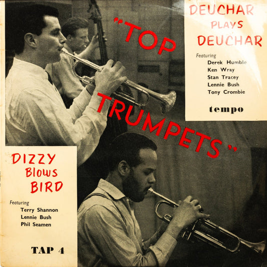 Top Trumpets - Dizzy Blows Bird - Deuchar Plays Deuchar
